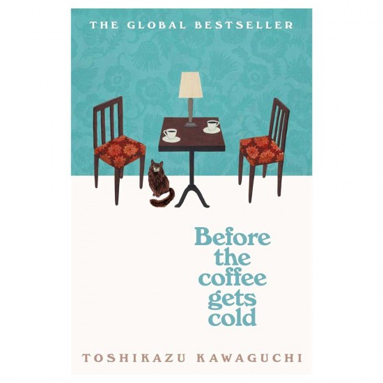 Before the Coffee Gets Cold by Toshikazu Kawaguchi