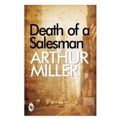 Death Of A Salesman by Arthur Miller Death Of A Salesman by Arthur Miller