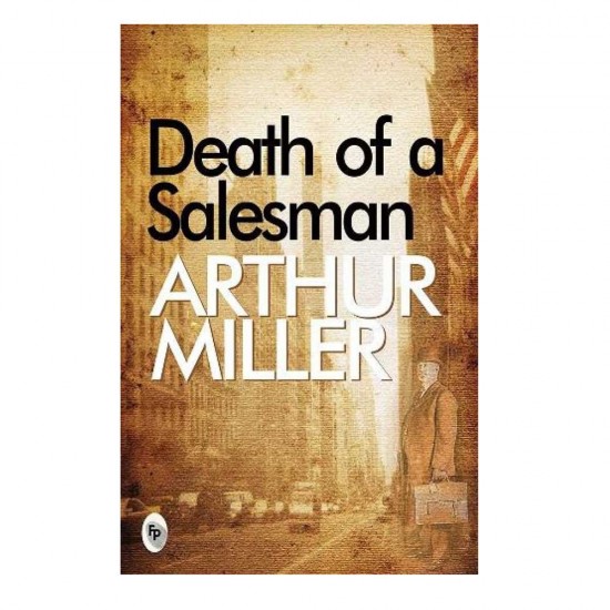 Death Of A Salesman by Arthur Miller