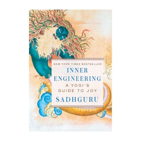 Inner Engineering A Yogis guide to joy by Sadhguru