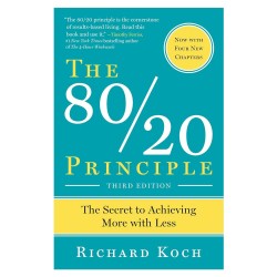 The 80/20 Principle: The Secret to Achieving More with Less by Richard Koch The 80/20 Principle: The Secret to Achieving More with Less by Richard Koch