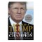 Think like a champion by Donald J. Trump
