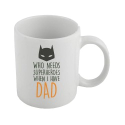 Who need Superheroes Colored Mug