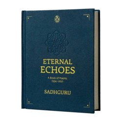 Eternal Echoes by Sadhguru