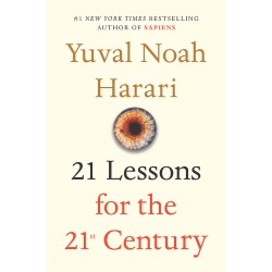 21 Lessons for the 21st Century by Yuval Noah Harari 21 Lessons for the 21st Century by Yuval Noah Harari