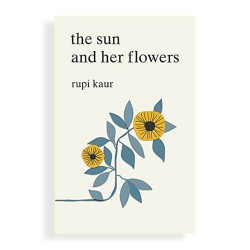 The sun and her flowers by Rupi Kaur