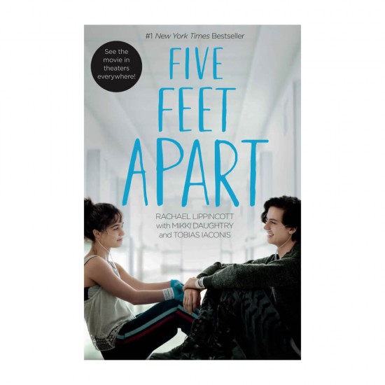 Five Feet Apart  Film Tie-In by Rachael Lippincott, Mikki Daughtry, Tobias Iaconis