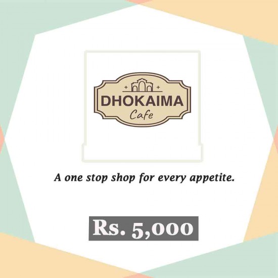 Dining Gift Certificate of Rs.5,000 by Dhokaima Cafe